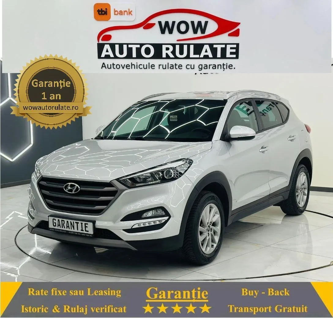 HYUNDAI TUCSON 2018 1.6i E6 Garantie 12 Luni Rate Avans 0 Doar Cu Buletinul 2018 - WOW Auto Rulate