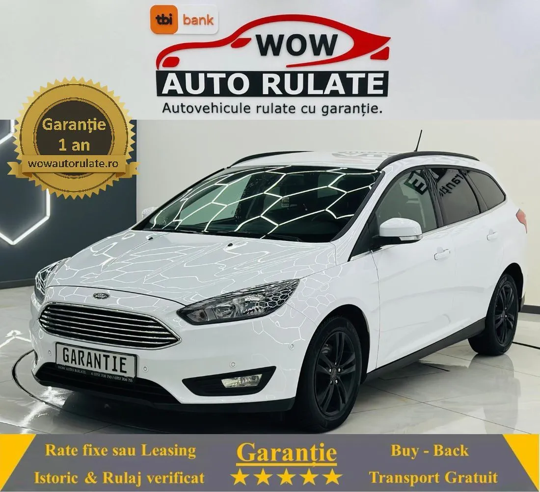 FORD FOCUS 2018 1.5i E6 Garantie 12 Luni Rate Avans 0 Doar Cu Buletinul 2018 - WOW Auto Rulate