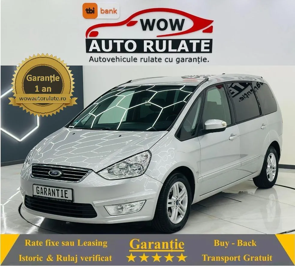 FORD GALAXY 2013  2.0D E5  7Locuri Garantie 12 Luni Rate Avans 0 Doar Cu Buletinul 2013 - WOW Auto Rulate