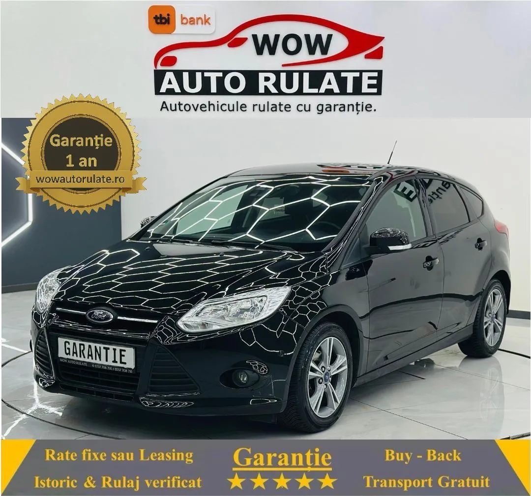 FORD FOCUS 2014 1.0i E6 Garantie 12 Luni Rate Avans 0 Doar Cu Buletinul 2014 - WOW Auto Rulate